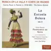 Grupo Musical Francisco de Goya - La Escuela Bolera (Vol. 3)